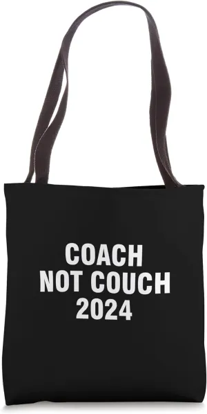 Coach Not Couch 2024 Tote Bag