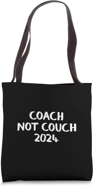 Coach Not Couch 2024 Tote Bag