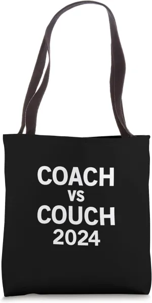 Coach vs Couch 2024 Tote Bag